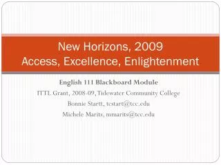 New Horizons, 2009 Access, Excellence, Enlightenment