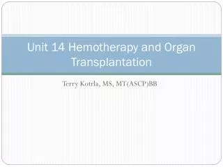Unit 14 Hemotherapy and Organ Transplantation