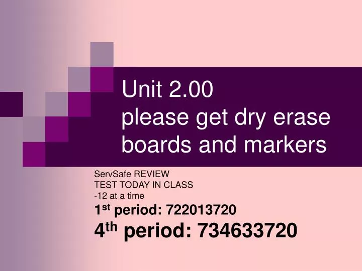 unit 2 00 please get dry erase boards and markers