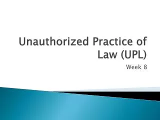 Unauthorized Practice of Law (UPL)