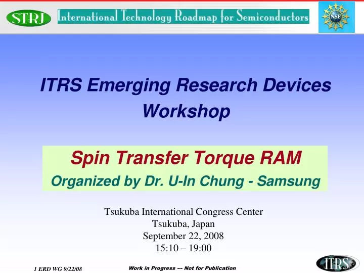 itrs emerging research devices workshop spin transfer torque ram organized by dr u in chung samsung
