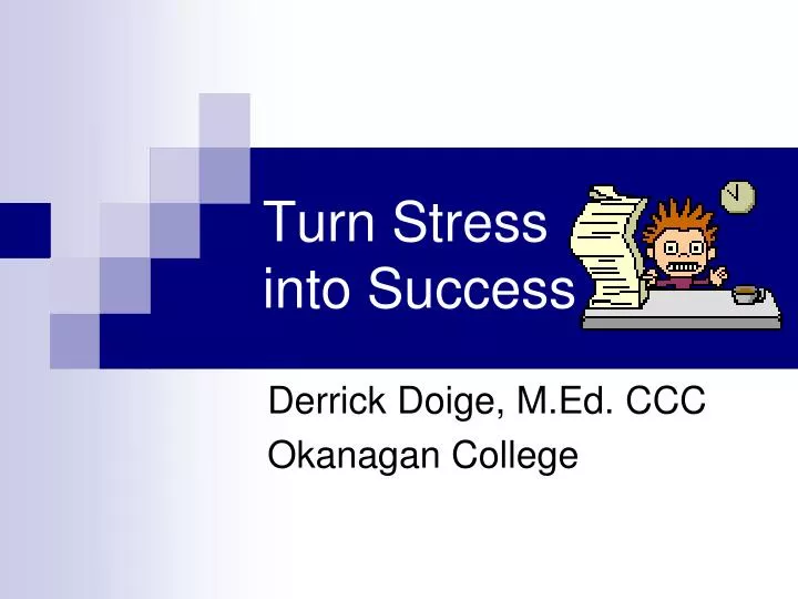 turn stress into success