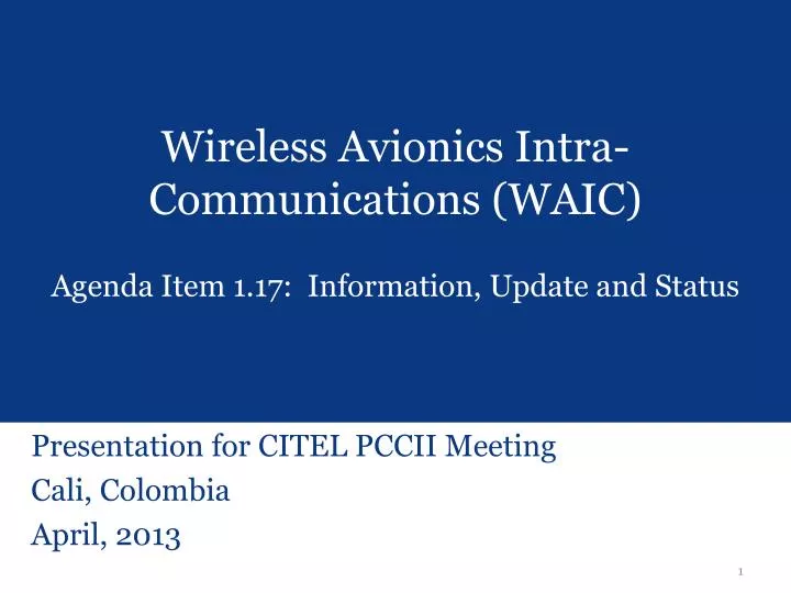 wireless avionics intra communications waic agenda item 1 17 information update and status