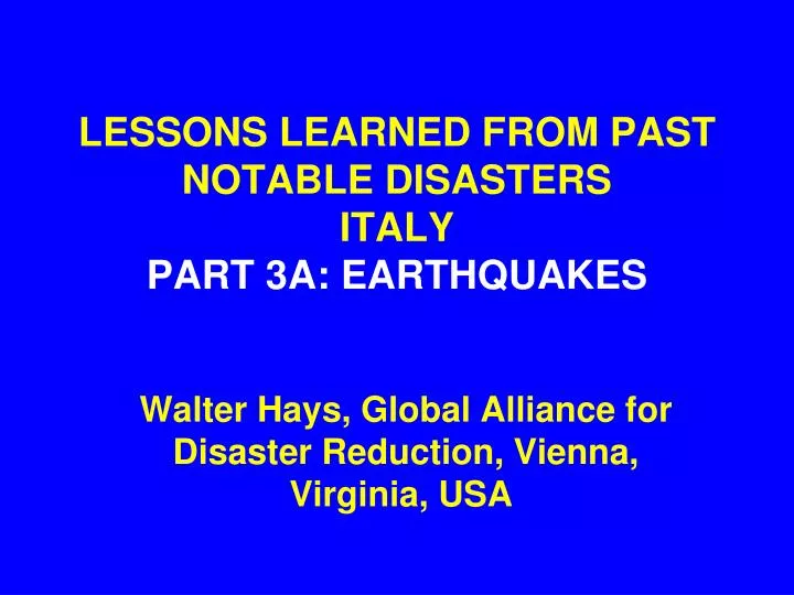 lessons learned from past notable disasters italy part 3a earthquakes