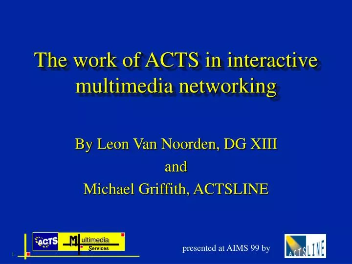 the work of acts in interactive multimedia networking