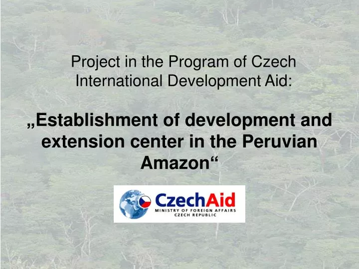 establishment of development and extension center in the peruvian amazon