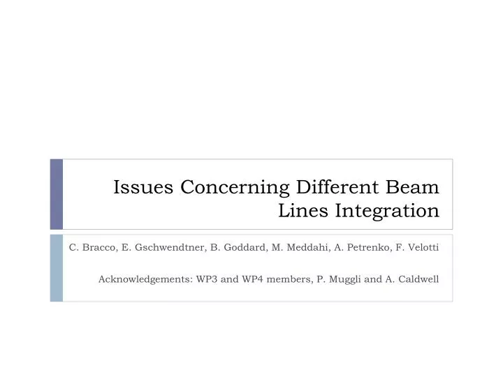 issues concerning different beam lines integration