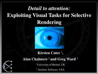 Detail to attention: Exploiting Visual Tasks for Selective Rendering