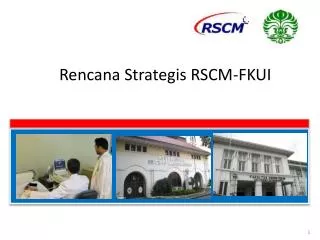 rencana strategis rscm fkui