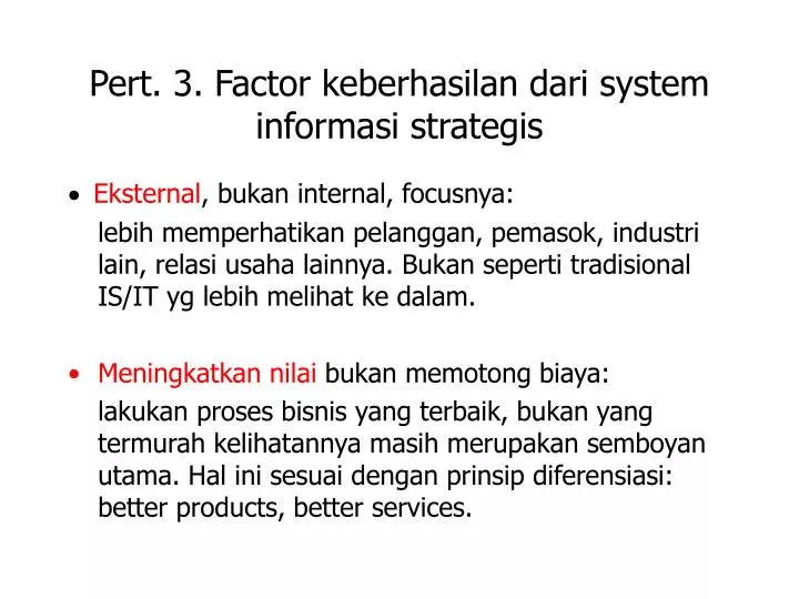pert 3 f actor keberhasilan dari system informasi strategis