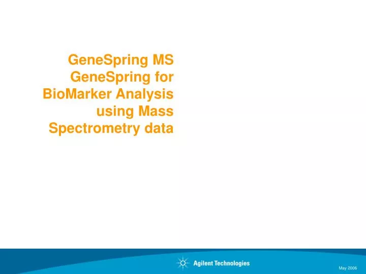 genespring ms genespring for biomarker analysis using mass spectrometry data