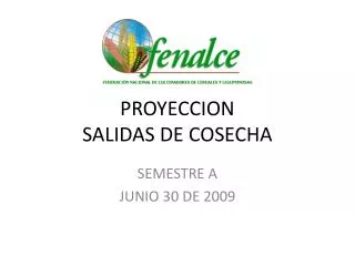 proyeccion salidas de cosecha
