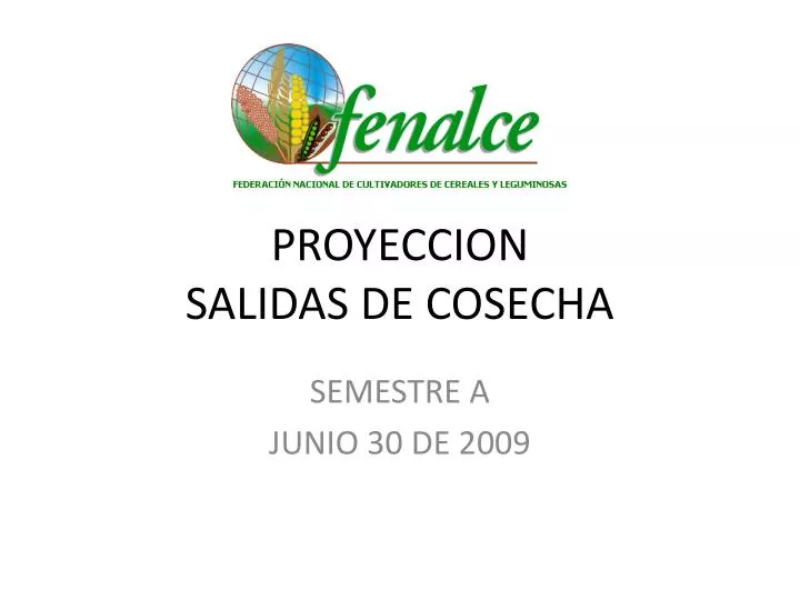 proyeccion salidas de cosecha