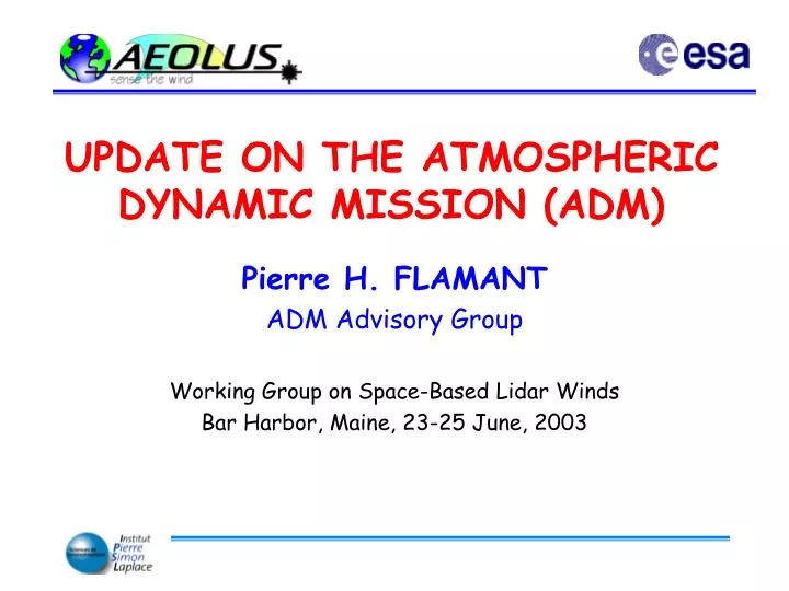 update on the atmospheric dynamic mission adm
