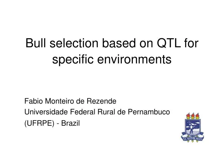 bull selection based on qtl for specific environments