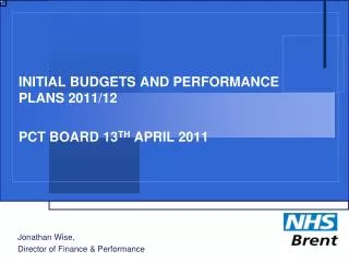 INITIAL BUDGETS AND PERFORMANCE PLANS 2011/12