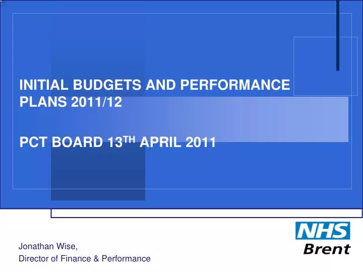 initial budgets and performance plans 2011 12