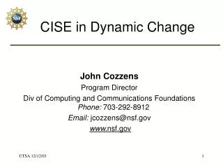 CISE in Dynamic Change