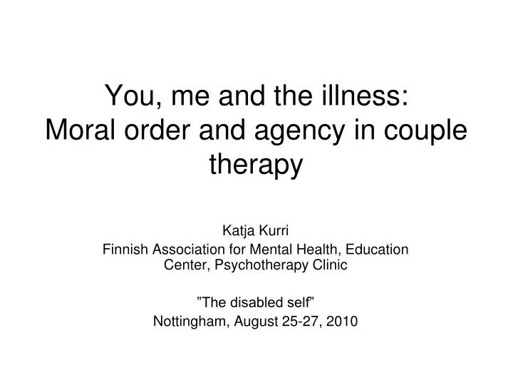 you me and the illness moral order and agency in couple therapy