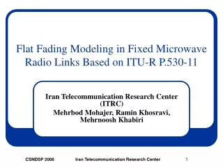 Flat Fading Modeling in Fixed Microwave Radio Links Based on ITU-R P.530-11