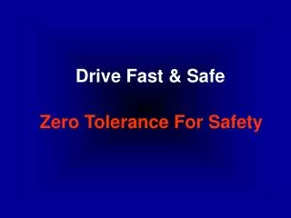Drive Fast &amp; Safe