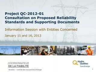 Project QC-2012-01 Consultation on Proposed Reliability Standards and Supporting Documents