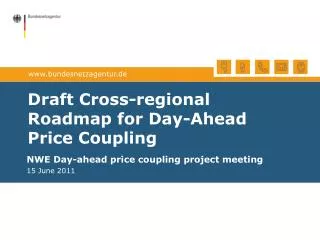 Draft Cross-regional Roadmap for Day-Ahead Price Coupling