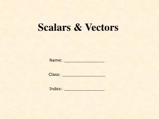 Scalars &amp; Vectors