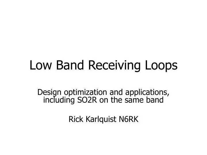 low band receiving loops