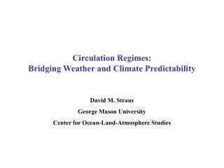 Circulation Regimes: Bridging Weather and Climate Predictability