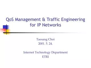 QoS Management &amp; Traffic Engineering for IP Networks