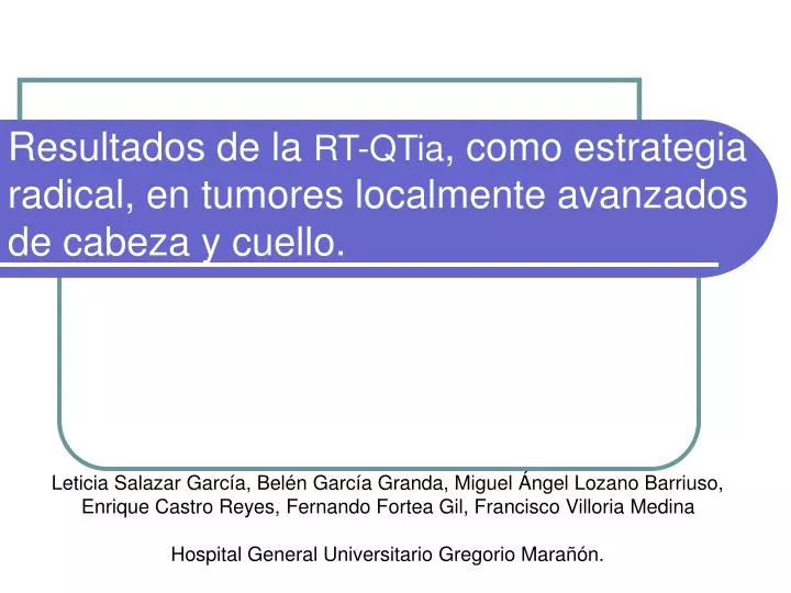 resultados de la rt qtia como estrategia radical en tumores localmente avanzados de cabeza y cuello