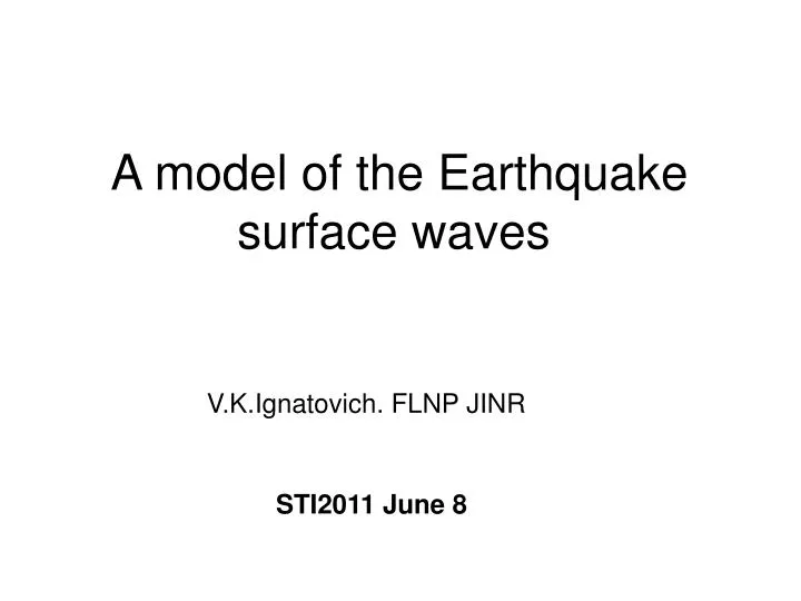 a model of the earthquake surface waves