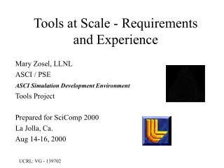 Tools at Scale - Requirements and Experience