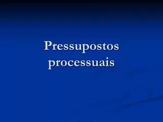 pressupostos processuais