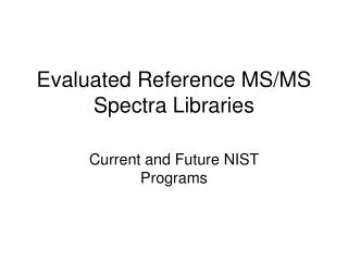 Evaluated Reference MS/MS Spectra Libraries