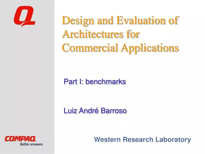 design and evaluation of architectures for commercial applications