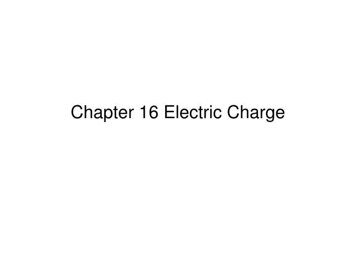 chapter 16 electric charge