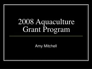 2008 Aquaculture Grant Program