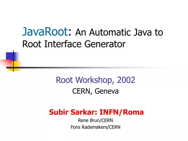 javaroot an automatic java to root interface generator