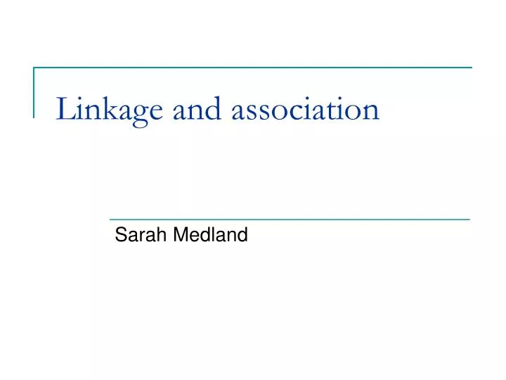 linkage and association
