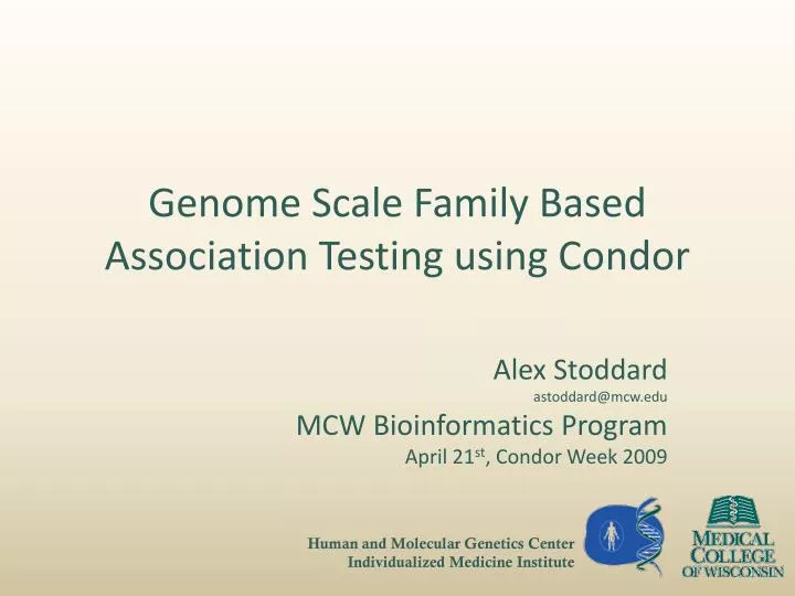 genome scale family based association testing using condor