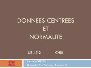 donnees centrees et normalite