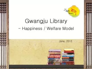 Gwangju Library - Happiness / Welfare Model
