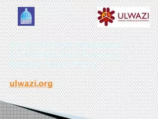 Ulwazi-Sharing indegenous knowledge: Digital access: Durban, South Africa ulwazi