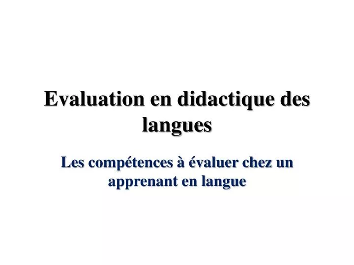 evaluation en didactique des langues