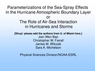 Parameterizations of the Sea-Spray Effects in the Hurricane Atmospheric Boundary Layer or