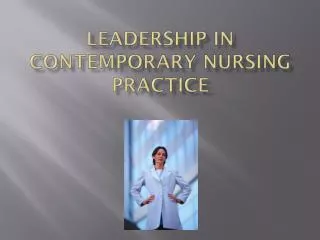 Leadership in Contemporary Nursing Practice