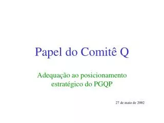 papel do comit q