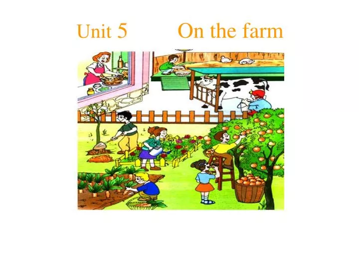 unit 5 on the farm
